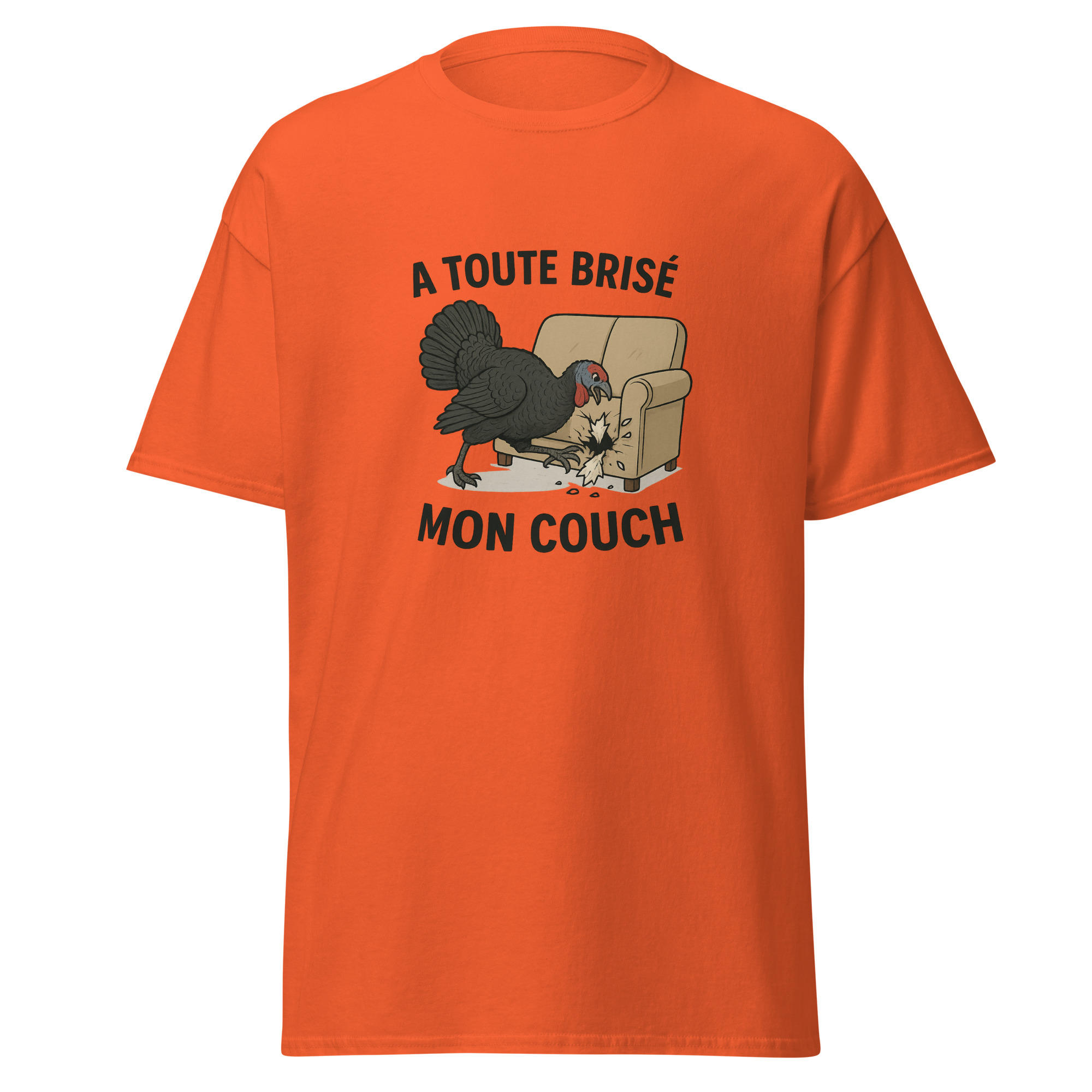 T-shirt La dinde noire orange avec illustration humoristique d’une dinde détruisant un fauteuil et texte A toute brisé mon couch.