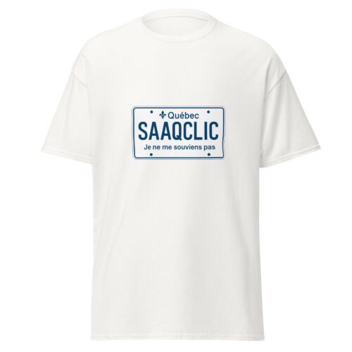 T-shirt SAAQClic blanc avec visuel style plaque du Québec et texte Je ne me souviens pas, message humoristique et ironique.