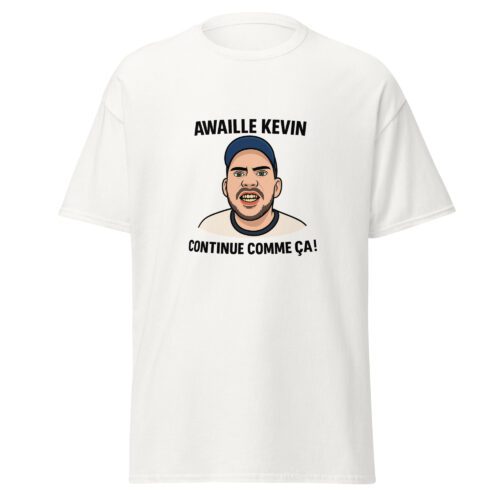 T-shirt blanc Bonne fête Kevin avec illustration caricaturale et texte humoristique Awaille Kevin continue comme ça.